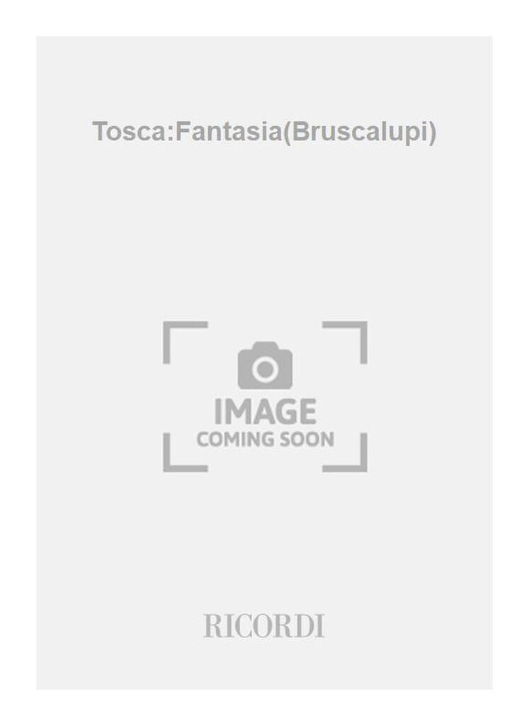Tosca:Fantasia(Bruscalupi)